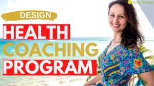 How To Design A Health Coaching Program That Makes Money And Changes Lives