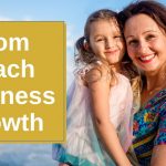 Mom Coach Strategies For High Ticket Sales To Grow Your Business